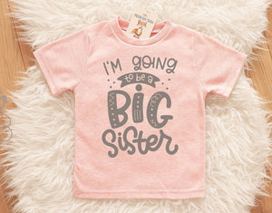 Big Sister Announcement Shirt | I'm Going To Be a Big Sister